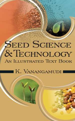 SEED SCIENCE ANDTECHNOLOGY de K. Vanangamudi