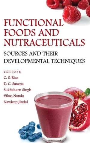 Functional Foods and Nutraceuticals de C. S. Riar