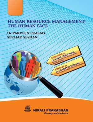 HUMAN RESOURCE MANAGEMENT THE HUMAN FACE de Parveen Prasad Prasad