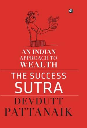 The Success Sutra de Devdutt Pattanaik