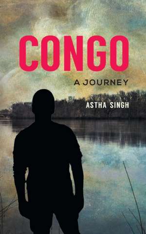 CONGO- A journey de Astha Singh