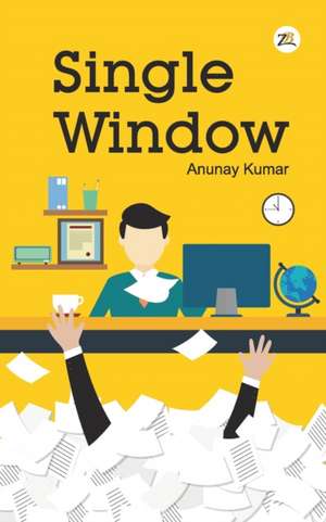 Single Window de Anunay Kumar