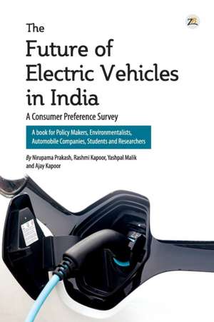 The Future of Electric Vehicles in India - A Consumer Preference Survey de Nirupama Prakash