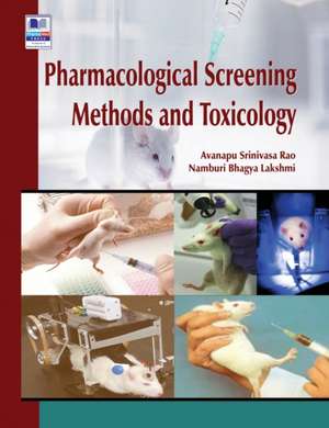 Pharmacological Screening Methods and Toxicology de A Srinivasa Rao