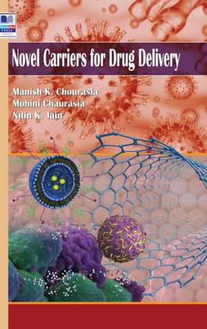 Novel Carriers for Drug Delivery de K Manish Chourasia