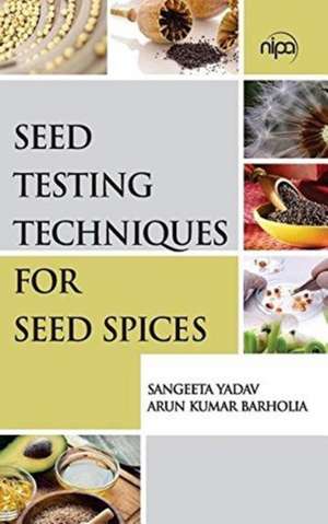 Seed Testing Techniques for Seed Spices de Sangeeta Yadav