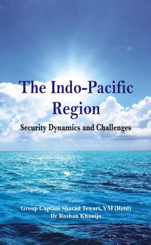 The Indo Pacific Region de Sharad Tewari