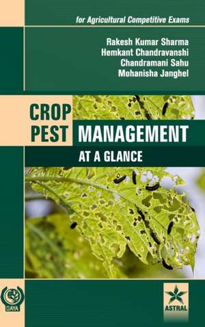 Crop Pest Management: At a Glance (for Agricultural Competitive Exams) de Rakesh Kumar Sharma