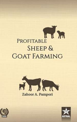 Profitable Sheep and Goat Farming de Z. a. Pampori