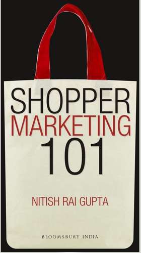 Shopper Marketing 101: Making Brand Shopper Ready de Nitish Rai Gupta