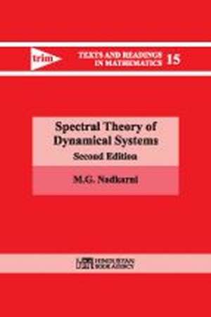 Spectral Theory of Dynamical Systems de M.G. Nadkarni