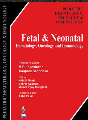 Fetal & Neonatal Hematology, Oncology and Immunology de MR Lokeshwar