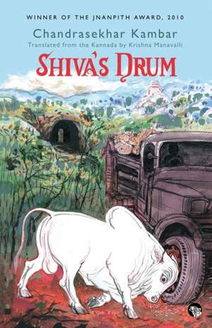 Shiva's Drum de Chandrasekhar Kambar