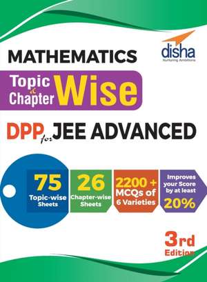 Mathematics Topic-wise & Chapter-wise DPP (Daily Practice Problem) Sheets for JEE Advanced 3rd Edition de Disha Experts