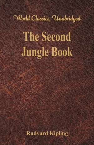 The Second Jungle Book de Rudyard Kipling