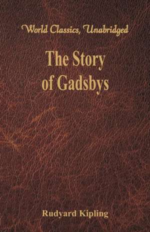 The Story of Gadsbys de Rudyard Kipling