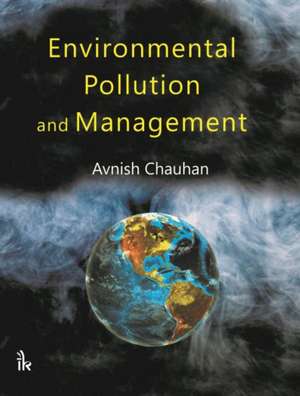 Environmental Pollution and Management de Avnish Chauhan