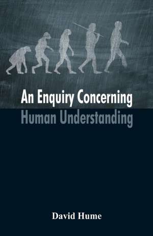 An Enquiry Concerning Human Understanding de David Hume