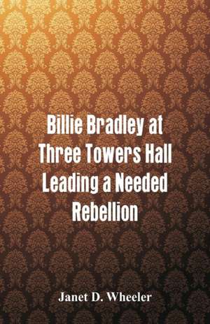 Billie Bradley at Three Towers Hall de Janet D. Wheeler