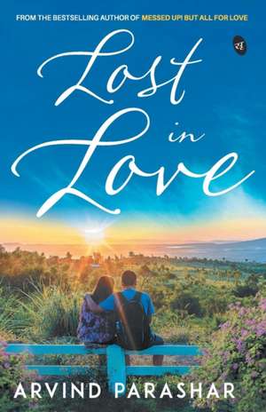 Lost in Love de Arvind Parashar