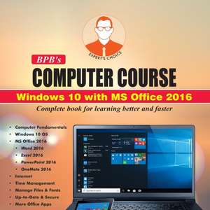 BPB COMPUTER COURSE-WIN 10/OFFICE 2016 de Jain Satish