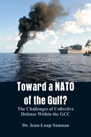 Toward a NATO of the Gulf? de Jean-Loup Samaan