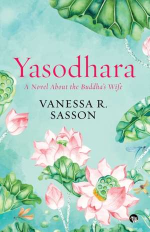 Yasodhara de Vanessa R. Sasson