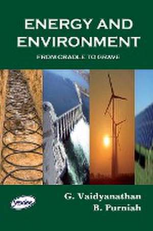 Energy and Environment - From Cradle to Grave de G. Vaidyanathan