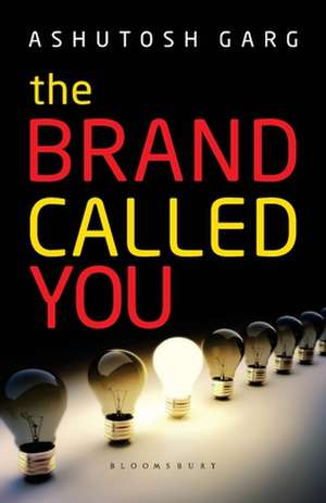 The Brand Called You de Ashutosh Garg