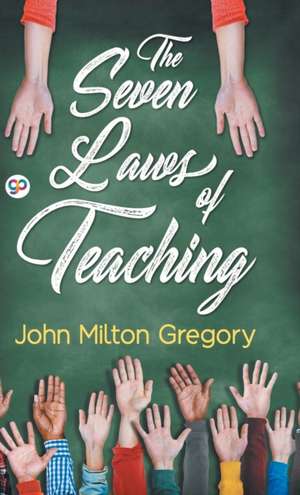 The Seven Laws of Teaching de John Milton Gregory