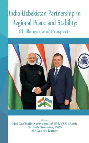 India - Uzbekistan Partnership in Regional Peace and Stability de Rajiv Narayan