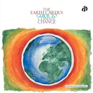 The Earth Carer's Guide to Climate Change de Various Authors