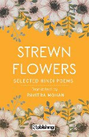 Strewn Flowers de Pavitra Mohan