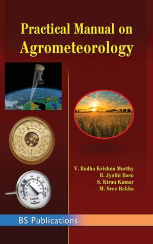 Practical Manual on Agrometeorology de V Radha Krishna Murthy