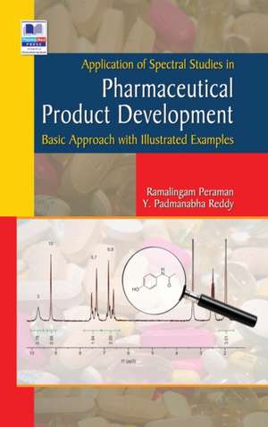 Application of Spectral studies in Pharmaceutical Product development de Ramalingam Peraman