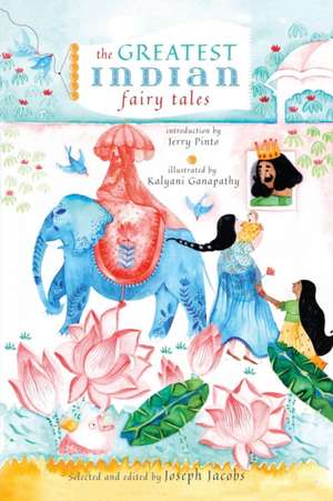 The Greatest Indian Fairy Tales de Joseph Jacobs