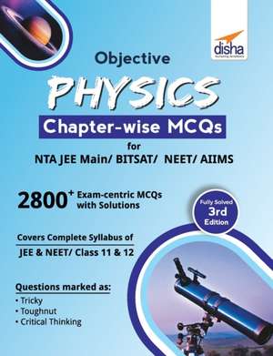 Objective Physics Chapter-wise MCQs for NTA JEE Main/ BITSAT/ NEET/ AIIMS 3rd Edition de Disha Experts