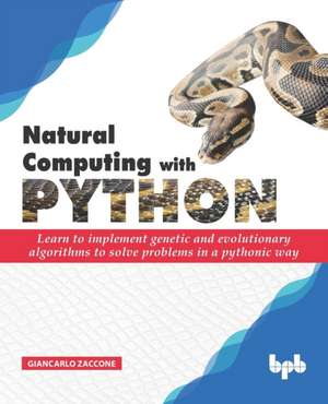 Natural Computing with Python de Giancarlo Zaccone