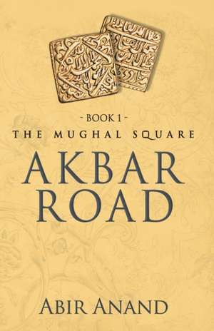 Akbar Road de Abir Anand