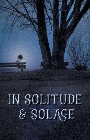 In Solitude & Solace de Storymirror