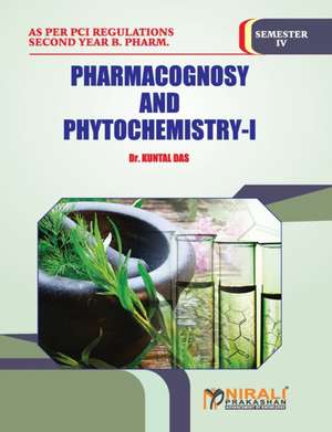 PHARMACOGNOSY AND PHYTOCHEMISTRY -- I de Kuntal Das