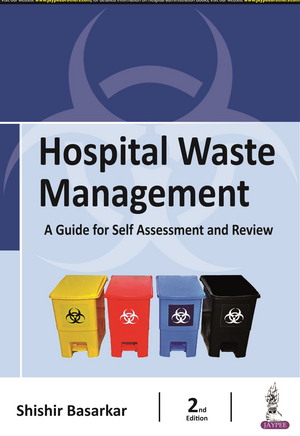 Hospital Waste Management: A Guide for Self Assessment and Review de Shishir Basarkar