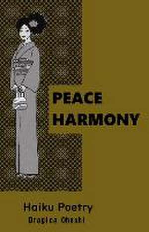 Peace Harmony de Dragica Ohashi