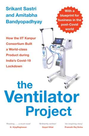 The Ventilator Project de Srikant Sastri