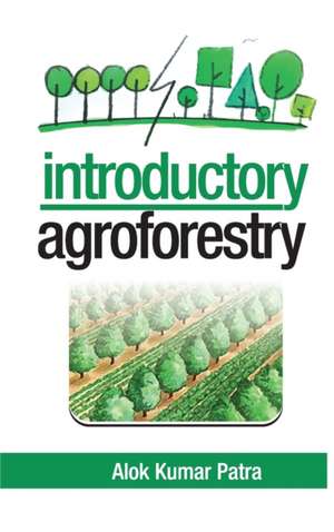 Introductory Agroforestry de Alok Kumar Patra