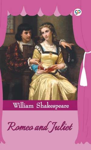 Romeo and Juliet de William Shakespeare