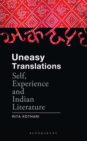 Uneasy Translations: Self, Experience and Indian Literature de Rita Kothari