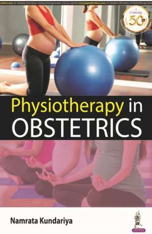 Physiotherapy in Obstetrics de Namrata Kundariya