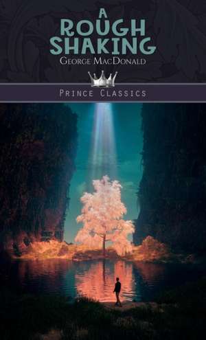 A Rough Shaking de George Macdonald