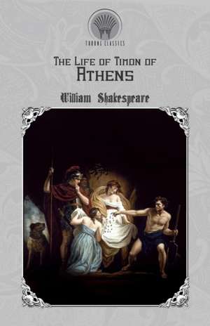 The Life of Timon of Athens de William Shakespeare